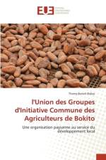 l'Union des Groupes d'Initiative Commune des Agriculteurs de Bokito af Thierry Benoît Bidias