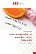 Obésité de l'enfant et maladies cardio-vasculaires af Abdelhak Lakehal