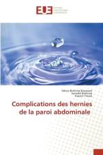 Complications des hernies de la paroi abdominale af Sékou Brehima Koumaré