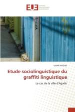 Etude sociolinguistique du graffiti linguistique af Samir Naoufi