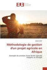 Méthodologie de gestion d'un projet agricole en Afrique af Mafall Diop