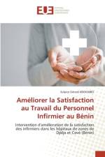 Améliorer la Satisfaction au Travail du Personnel Infirmier au Bénin af Sulpice Gérard Adognibo
