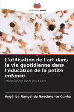 L'utilisation de l'art dans la vie quotidienne dans l'éducation de la petite enfance af Angélica Rangel do Nascimento Cunha