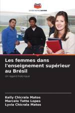 Les femmes dans l'enseignement supérieur au Brésil af Kelly Chicrala Matos