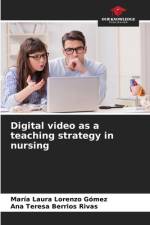 Digital video as a teaching strategy in nursing af María Laura Lorenzo Gómez