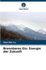 Brennbares Eis: Energie der Zukunft af Shyi-Min Lu
