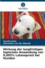 Wirkung der langfristigen topischen Anwendung von 0,005% Latanoprost bei Hunden af Kumiko Kato