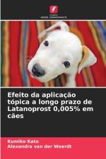 Efeito da aplicação tópica a longo prazo de Latanoprost 0,005% em cães af Kumiko Kato