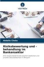 Risikobewertung und -behandlung im Bankensektor af Abdalla Chebo