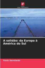A solidão: da Europa à América do Sul af Favio Sarmiento