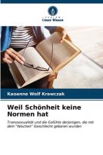 Weil Schönheit keine Normen hat af Kaoanne Wolf Krawczak