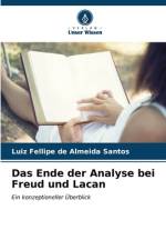 Das Ende der Analyse bei Freud und Lacan af Luiz Fellipe de Almeida Santos