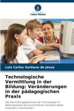 Technologische Vermittlung in der Bildung: Veränderungen in der pädagogischen Praxis af Luiz Carlos Santana de Jesus