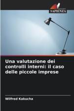 Una valutazione dei controlli interni: il caso delle piccole imprese af Wilfred Kakucha