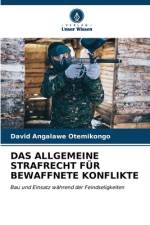 DAS ALLGEMEINE STRAFRECHT FÜR BEWAFFNETE KONFLIKTE af David Angalawe Otemikongo