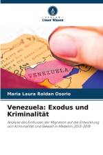 Venezuela: Exodus und Kriminalität af Maria Laura Roldan Osorio