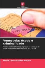 Venezuela: êxodo e criminalidade af Maria Laura Roldan Osorio
