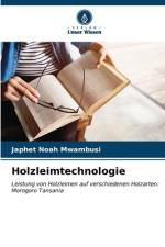 Holzleimtechnologie af Japhet Noah Mwambusi