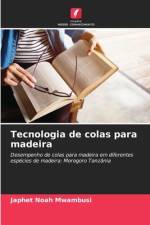 Tecnologia de colas para madeira af Japhet Noah Mwambusi