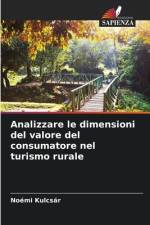 Analizzare le dimensioni del valore del consumatore nel turismo rurale af Noémi Kulcsár