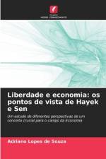 Liberdade e economia: os pontos de vista de Hayek e Sen af Adriano Lopes de Souza