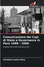 Comunicazione dei Capi di Stato e Governance in Perù 1999 - 2000 af Christian Castro Silva