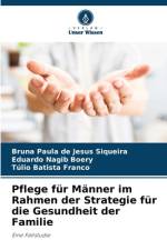 Pflege für Männer im Rahmen der Strategie für die Gesundheit der Familie af Bruna Paula de Jesus Siqueira