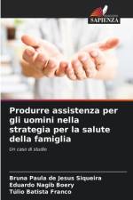 Produrre assistenza per gli uomini nella strategia per la salute della famiglia af Bruna Paula de Jesus Siqueira