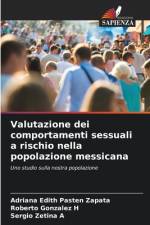 Valutazione dei comportamenti sessuali a rischio nella popolazione messicana af Adriana Edith Pastén Zapata