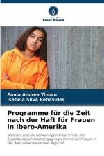 Programme für die Zeit nach der Haft für Frauen in Ibero-Amerika af Paula Andrea Tinoco