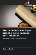 Storia delle società per azioni e delle imprese del Turkestan af Otabek Nasirov