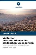 Vielfältige Interpretationen der städtischen Umgebungen af Sonali D. Herath