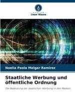 Staatliche Werbung und öffentliche Ordnung af Noelia Paola Melgar Ramírez