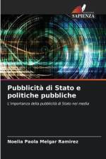 Pubblicità di Stato e politiche pubbliche af Noelia Paola Melgar Ramírez