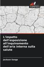 L'impatto dell'esposizione all'inquinamento dell'aria interna sulla salute af Jackson Songa