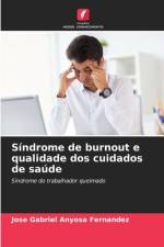 Síndrome de burnout e qualidade dos cuidados de saúde af José Gabriel Anyosa Fernández