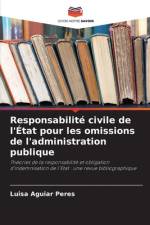 Responsabilité civile de l'État pour les omissions de l'administration publique af Luisa Aguiar Peres
