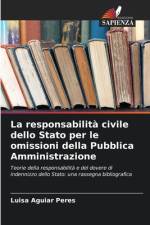 La responsabilità civile dello Stato per le omissioni della Pubblica Amministrazione af Luisa Aguiar Peres