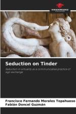 Seduction on Tinder af Francisco Fernando Morales Topahueso