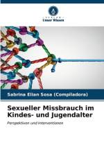 Sexueller Missbrauch im Kindes- und Jugendalter af Sabrina Elian Sosa (Compiladora)