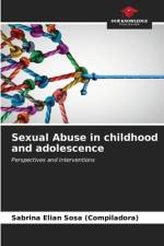 Sexual Abuse in childhood and adolescence af Sabrina Elian Sosa (Compiladora)
