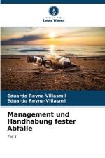 Management und Handhabung fester Abfälle af Eduardo Reyna Villasmil