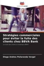 Stratégies commerciales pour éviter la fuite des clients chez BBVA Bank af Diego Andres Peñaranda Vergel