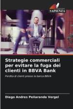 Strategie commerciali per evitare la fuga dei clienti in BBVA Bank af Diego Andres Peñaranda Vergel
