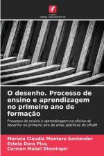 O desenho. Processo de ensino e aprendizagem no primeiro ano de formação af Mariela Claudia Montero Santander