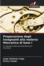 Preparazione degli insegnanti alla materia Meccanica di base I af Jorge Gutiérrez Vega