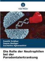 Die Rolle der Neutrophilen bei der Parodontalerkrankung af Swathi Sridhar