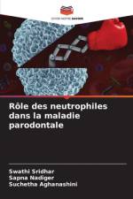 Rôle des neutrophiles dans la maladie parodontale af Swathi Sridhar