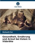 Gesundheit, Ernährung und Armut bei Kolam in Vidarbha af Nisheeth Rai