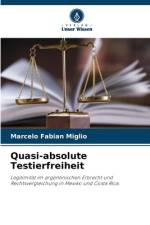 Quasi-absolute Testierfreiheit af Marcelo Fabian Miglio